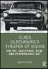 Claes Oldenburg's Theater of Vision