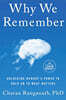 Why We Remember: Unlocking Memory's Power to Hold on to What Matters