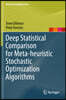 Deep Statistical Comparison for Meta-Heuristic Stochastic Optimization Algorithms
