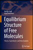 Equilibrium Structure of Free Molecules: Theory, Experiment, and Data Analysis