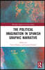 Political Imagination in Spanish Graphic Narrative
