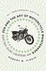 Zen and the Art of Motorcycle Maintenance [50th Anniversary Edition]: An Inquiry Into Values