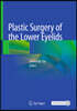 Plastic Surgery of the Lower Eyelids