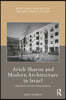 Arieh Sharon and Modern Architecture in Israel