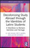 Decolonizing Study Abroad through the Identities of Latinx Students