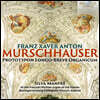 Silva Manfre 무르슈하우저: 오르간의 길고 짧은 원형 (Murschhauser: Prototypon Longo-Breve Organicum)