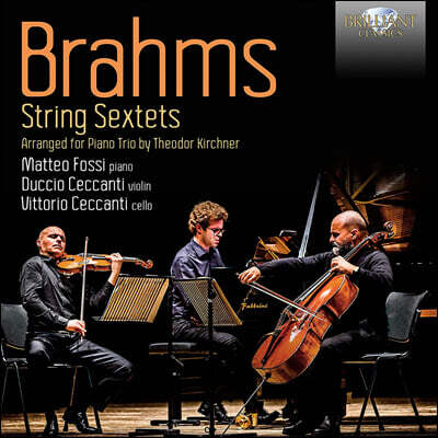 브람스: 현악 6중주 [피아노 3중주 버전] (Brahms: String Sextets, Arranged for Piano Trio by Theodor Kirchner)