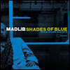 Madlib (매들립) - Shades Of Blue [2LP]