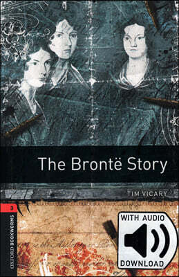 Oxford Bookworms Library 3/E 3: The Bronte Story (with MP3)