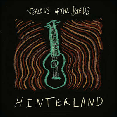 Jealous of the Birds (젤러스 오브 더 버드) - Hinterland