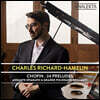 Charles Richard-Hamelin 쇼팽: 24개의 전주곡 (Chopin: 24 Preludes, Op. 28))