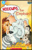 Scholastic Hello Reader Level 1 #40: Hiccups for Elephant (Book + StoryPlus QR)