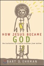 How Jesus Became God