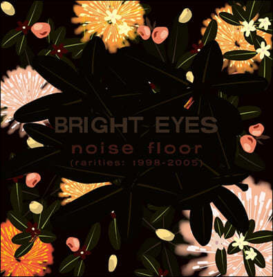 Bright Eyes (브라이트 아이즈) - Noise Floor (Rarities:1998-2005) [샴페인 웨이브 컬러 2LP]