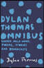 Dylan Thomas Omnibus