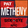 Pat Metheny (팻 메스니) - Side-Eye NYC [LP]