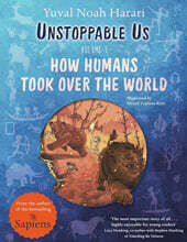 Unstoppable Us Volume 1 : How Humans Took Over the World