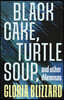 Black Cake, Turtle Soup, and Other Dilemmas