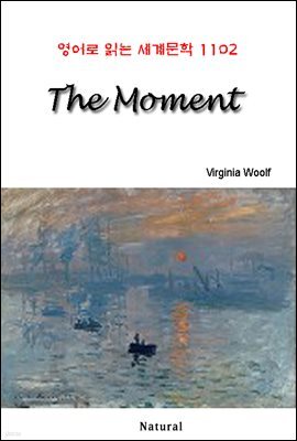 The Moment - 영어로 읽는 세계문학 1102