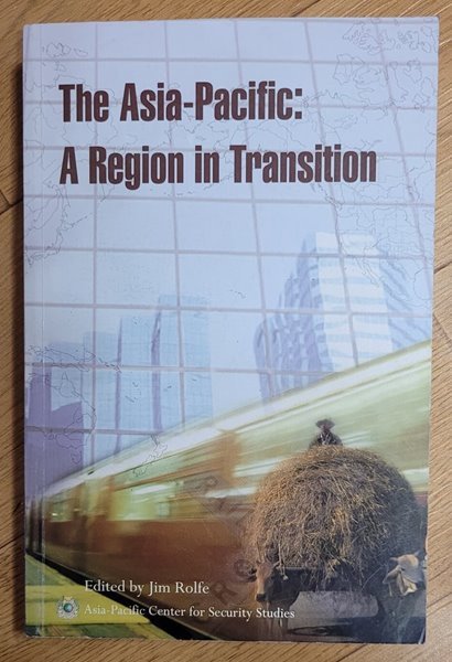 The Asia-Pacific: A Region in Transition(Paperback)