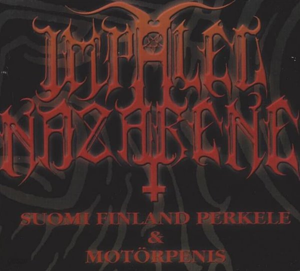 인팔드 나사렛 (Impaled Nazarene) ? Suomi Finland Perkele &amp; Motorpenis(EU발매)