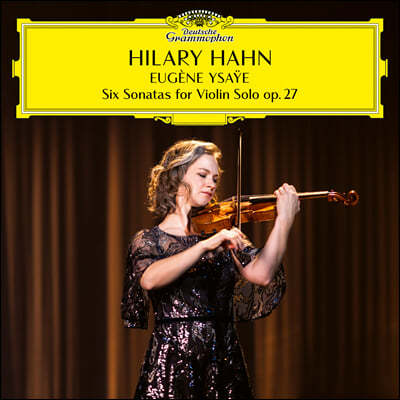 Hilary Hahn 이자이: 무반주 바이올린 소나타 - 힐러리 한 (Ysaye: Six Sonatas for Violin Solo op. 27)