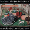 The Orlando Consort 기욤 드 마쇼: 은혜의 샘 (Machaut: The Fount Of Grace)