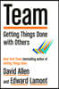 Team: Getting Things Done with Others
