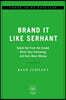 Brand It Like Serhant: Stand Out from the Crowd, Build Your Following, and Earn More Money