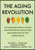 The Aging Revolution: The History of Geriatric Health Care and What Really Matters to Older Adults