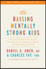 Raising Mentally Strong Kids: How to Combine the Power of Neuroscience with Love and Logic to Grow Confident, Kind, Responsible, and Resilient Child