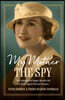 My Mother, the Spy: The Daring and Tragic Double Life of Asio Agent Mercia Masson