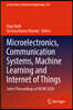 Microelectronics, Communication Systems, Machine Learning and Internet of Things: Select Proceedings of MCMI 2020