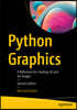 Python Graphics: A Reference for Creating 2D and 3D Images