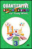 Quantitative Reasoning For Young Minds Level 3