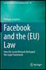 Facebook and the (Eu) Law: How the Social Network Reshaped the Legal Framework