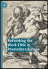 Rethinking the Work Ethic in Premodern Europe