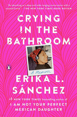 Crying in the Bathroom: A Memoir