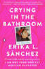 Crying in the Bathroom: A Memoir