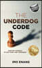 The Underdog Code: Position Yourself To Win Today and Tomorrow