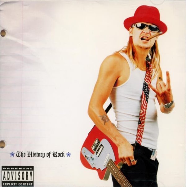 키드 락 (Kid Rock) - The History of Rock