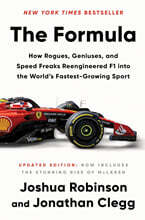 The Formula: How Rogues, Geniuses, and Speed Freaks Reengineered F1 Into the World's Fastest-Growing Sport