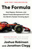 The Formula: How Rogues, Geniuses, and Speed Freaks Reengineered F1 Into the World's Fastest-Growing Sport