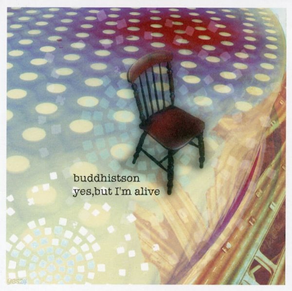 버디히스톤 - Buddhistson - Yes, But I&#39;m Alive [일본발매]