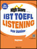 High Score iBT TOEFL Listening For Junior Beginner