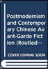 Postmodernism and Contemporary Chinese Avant-Garde Fiction