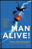 Man Alive!