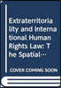 Extraterritoriality and International Human Rights Law