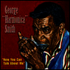 George "Harmonica" Smith - Now You Can Talk About Me (Limited Edition)(LP)