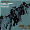 Boban & Marko Markovic Orkesta - Golden Horns: Best of Boban & Marko Markovic Orkesta (LP)